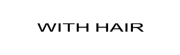 WITH HAIR
